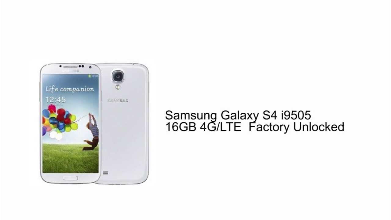Samsung Galaxy S4 i9505 16GB 4G LTE Factory Unlocked - YouTube