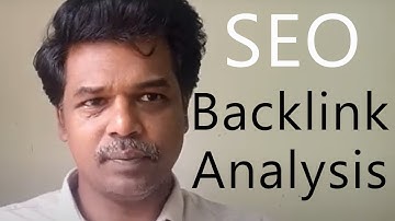 SEO Class 15.10: Backlink Analysis. SEO tools for beginners. Search Analyst Sasikumar Talks (Tamil)