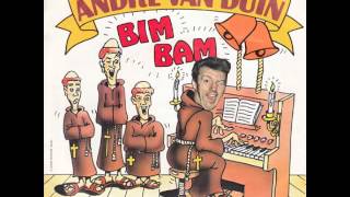 Video thumbnail of "Andre Van Duin - Bim Bam"