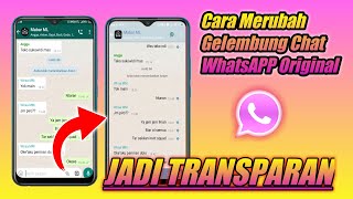 How to Change Original WhatsApp Chat Bubbles to Transparent