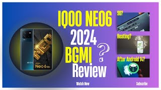 IQOO NEO 6 2024 BGMI Review After Android 14 || 90fps? Heating? Battery Issue