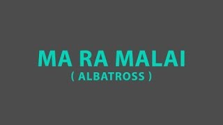 Ma ra malai - Albatross (LYRICS) chords