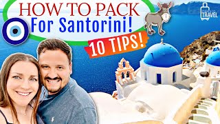 WHAT TO PACK FOR SANTORINI, GREECE - 10 Pro Packing Tips For Your Greek Island Vacation!