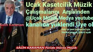 Sali̇h Karaman Feride Stereo Müzik
