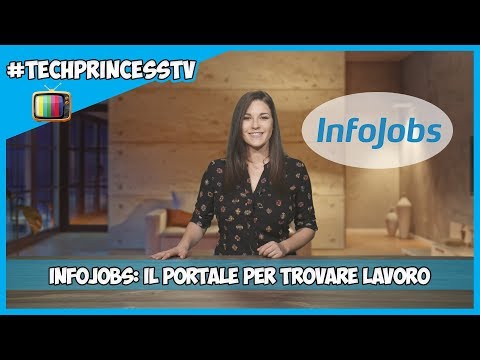 Infojobs: il portale per trovare lavoro ? #TechPrincessTV