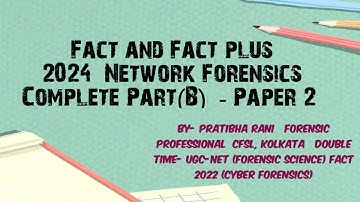 #fact & fact plus 2024| Network Forensics-Part (B)| Paper-2| Preparation with Pratibha Rani.