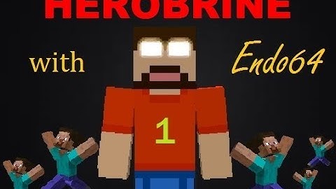 Herobrine with Endo64 - Episode 1: A New Era