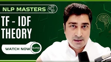 TF - IDF Theory | NLP Masters | Euron