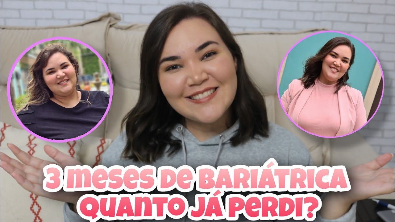 ATUALIZAÇÕES DA BARIÁTRICA APÓS 3 MESES | QUANTOS KG PERDI? + ANTES E DEPOIS | Lu Ferrari
