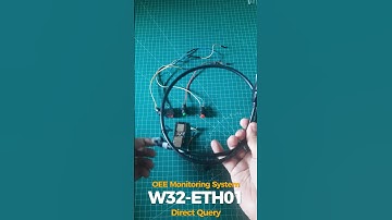 Creating an OEE Monitoring System with WT32-ETH01 Board