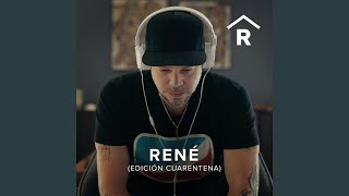 René (Edición Cuarentena)