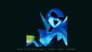 attack of the killer queen [deltarune] - slowed + reverb + extended Resimi