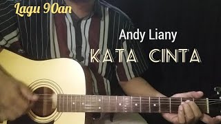 ( Chord Mudah ) Kata Cinta - Andy Liany | Lagu 90an