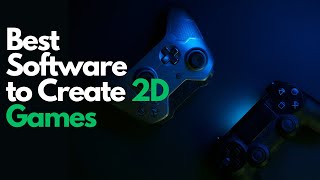 Get Ready to Create 2D Games in 2024 with the BEST Software Profile