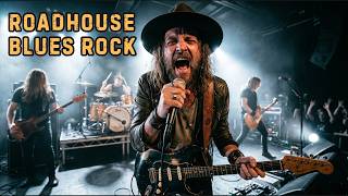 The Best Roadhouse Blues Rock  Gritty Southern Groove U0026 Late Night Bar Energy