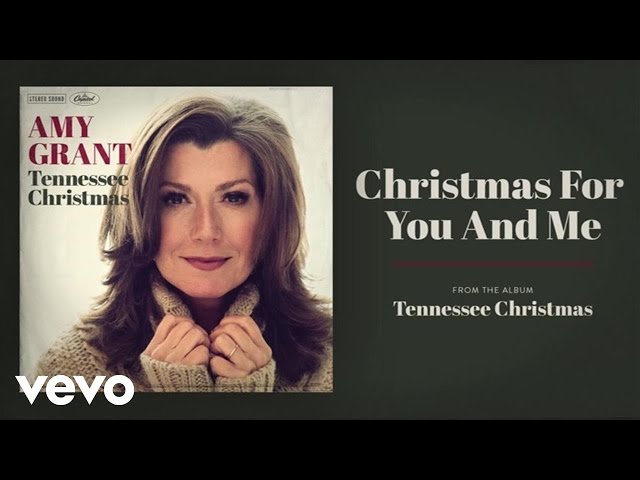 Amy Grant - Christmas For You And Me