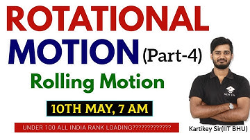 Complete Rotational Motion(Part-4) | for JEE(Main+Advanced)/NEET | By - Kartikey Sir(IIT BHU)