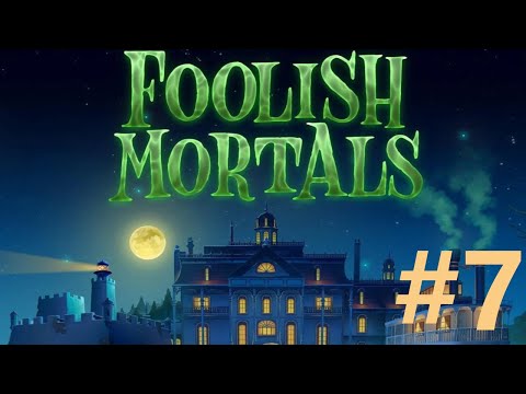 Foolish Mortals Walkthrough part 7