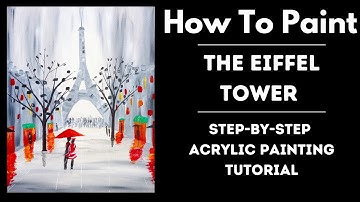 Step by Step Beginner Acrylic Painting Tutorial - Eiffel Tower, Paris