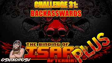 The Binding of Isaac: AFTERBIRTH PLUS | NEW CHALLENGE: BACKASSWARDS