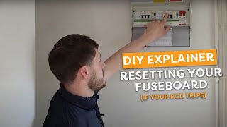 How to reset your fuse board (if your RCD trips) | DIY EXPLAINER