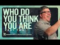 Who do you think you are part two  full sunday service  march 17 2024