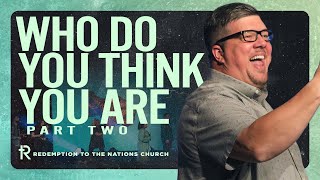 Who Do You Think You Are: Part Two | Full Sunday Service | March 17, 2024