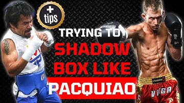 How To Shadow Box Like Manny Pacquiao w/ My Full Speed Attempt