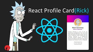 Make Rick Sanchez profile card using React|React tutorials for Beginners