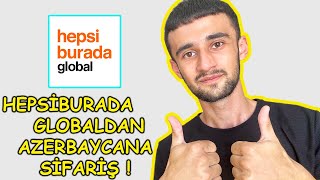 Hepsi̇burada Global Dan Azərbaycana Si̇fari̇ş Hepsiburada Azerbaycan Kargo