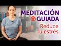 Meditacin guiada para calmar la mente y reducir el estrs
