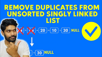 EP-30 Remove duplicates from an unsorted linked list