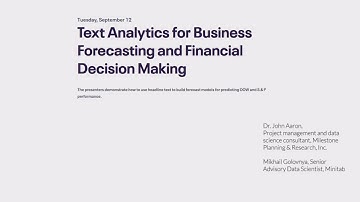 Text Analytics for Business Forecasting and Financial Decision Making (Part 1)