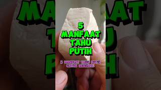 5 manfaat tahu untuk kesehatan #manfaattahuuntukkesehatan #manfaattahu #tipssehat #tahu