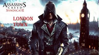 Assassin's Creed Syndicate - London Town (lyrics)