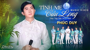 TÌNH MẸ CỬU LONG | PHÚC DUY | OFFICIAL MUSIC VIDEO