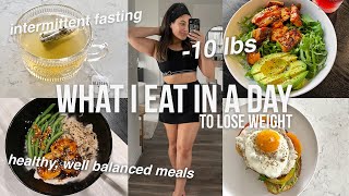 WHAT I EAT FOR WEIGHT LOSS | healthy meal ideas, mediterranean diet, intermittent fasting