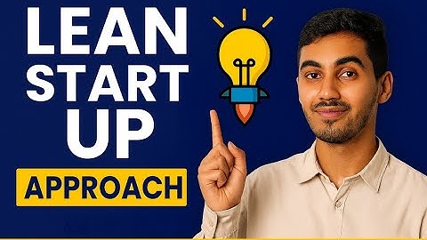 Lean Startup Approach Explained | Build, Measure, Learn Framework for Success
