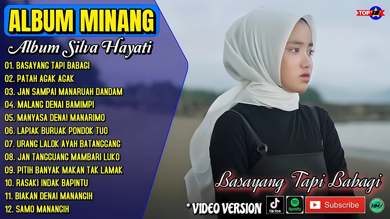 Album Silva Hayati || BASAYANG TAPI BABAGI - PATAH AGAK AGAK - Lagu Minang Terpopuler Viral Tiktok
