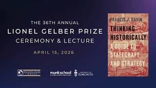 The 2026 Lionel Gelber Prize Ceremony and Lecture