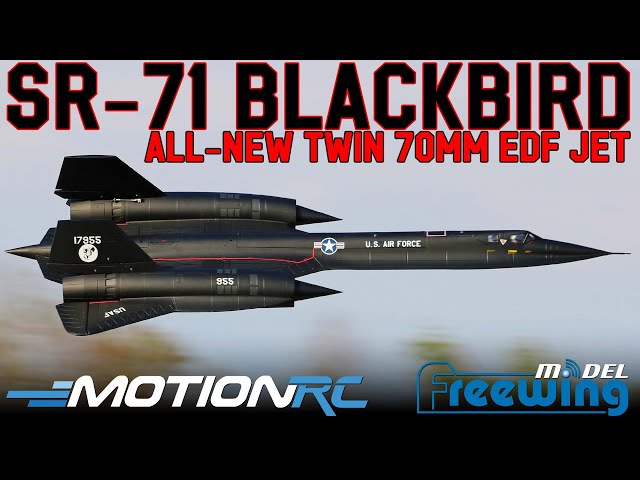 All-New Freewing SR-71 Blackbird - Twin 70mm RC EDF Jet with a