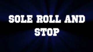 Level 3 - Challenge 4 - Sole Roll and Stop