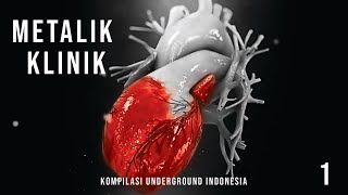 Kompilasi underground Indonesia METALIK KLINIK  I   (1997)