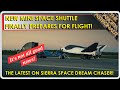 FINALLY!  New Mini Space Shuttle will fly!  But not all good news for Sierra Space Dream Chaser!