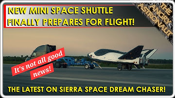 FINALLY!  New Mini Space Shuttle will fly!  But not all good news for Sierra Space Dream Chaser!