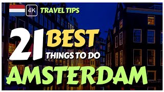Amsterdam Travel Guide 🇳🇱: 21 Best Things To Do In Amsterdam in 1 or 2 Days [4K]
