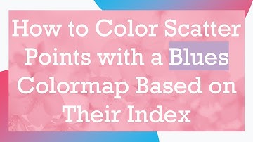 How to Color Scatter Points with a Blues Colormap Based on Their Index