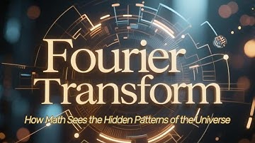 The Enigma of the Fourier Transform: How Math Sees the Hidden Patterns of the Universe. #fourier