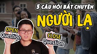 5 câu hỏi dùng để BẮT CHUYỆN NGƯỜI LẠ | LÀM SAO ĐỂ KẾT BẠN MỚI? | Huỳnh Duy Khương