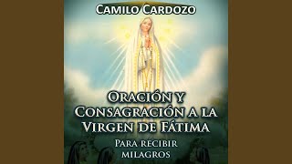 Download Lagu Oracion y Consagracion a la Virgen de Fátima para Recibir Milagros